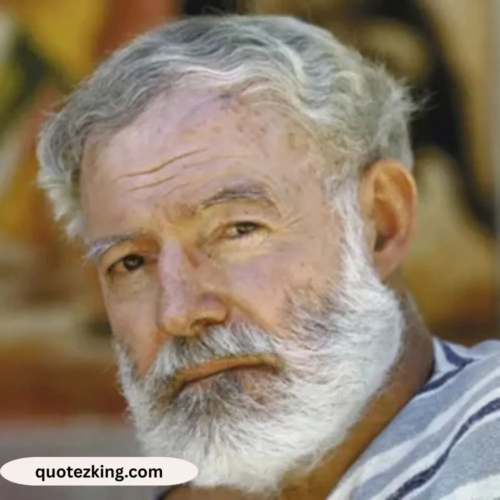 Ernest Hemingway Quotes About Life