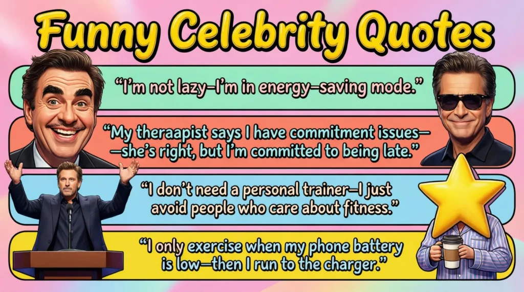 Funny Celebrity Quotes