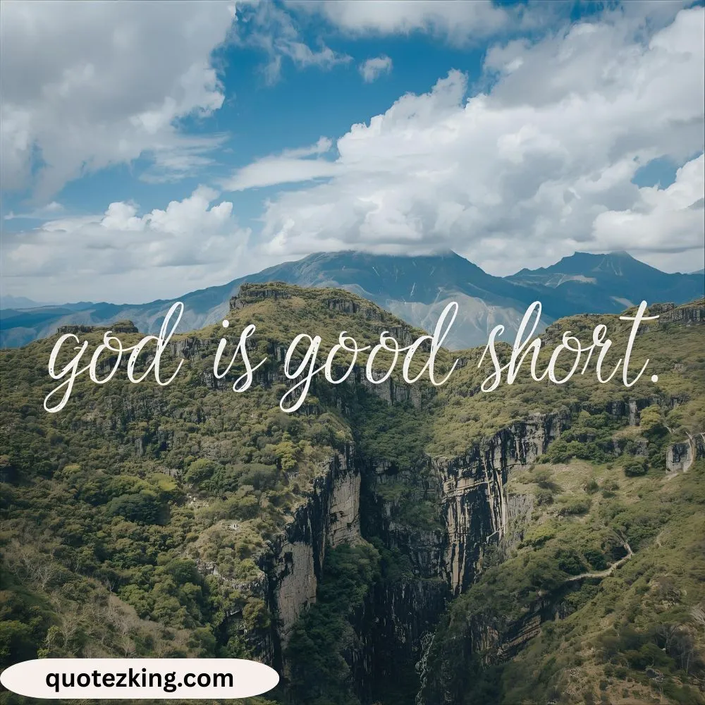 God Is Good Quotes Short
