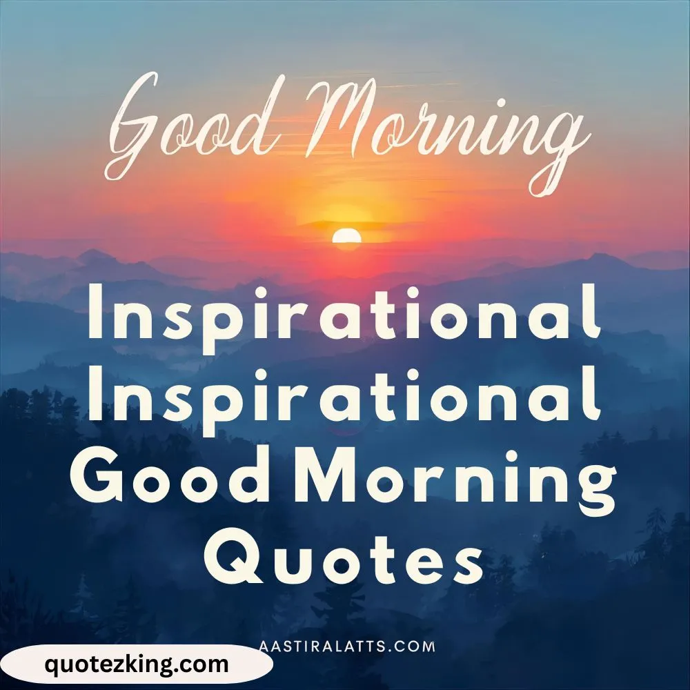 Inspirational Inspirational Good Morning Quotes