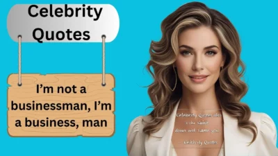 Celebrity Quotes