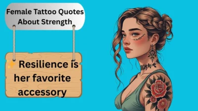 Female Tattoo Quotes About Strength