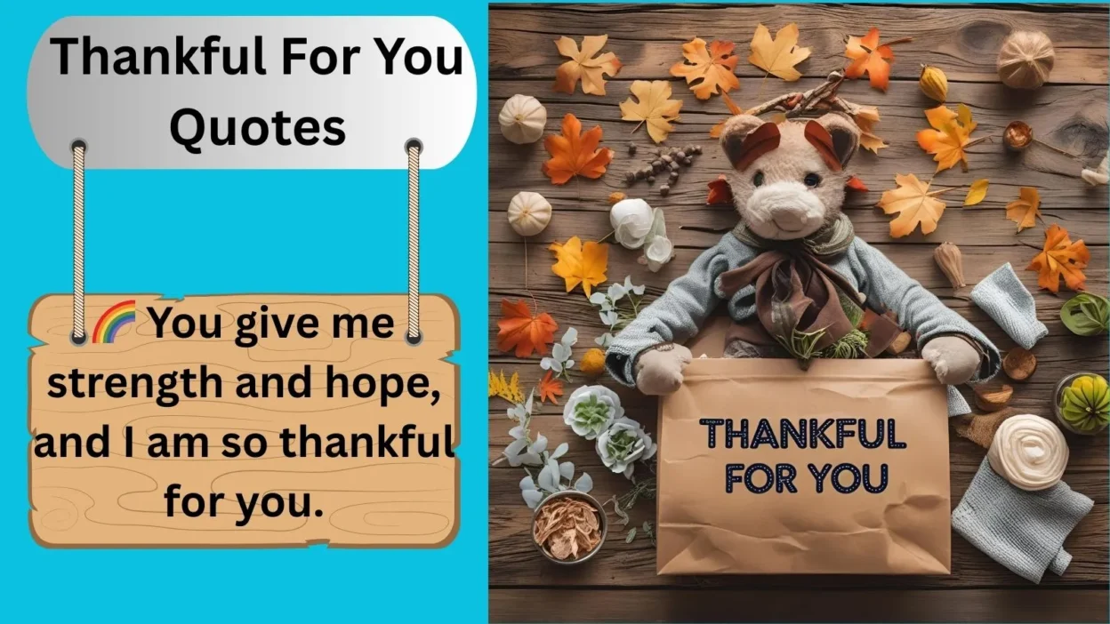 Thankful For You Quotes