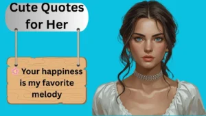 Cute Quotes for Her
