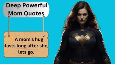 Deep Powerful Mom Quotes