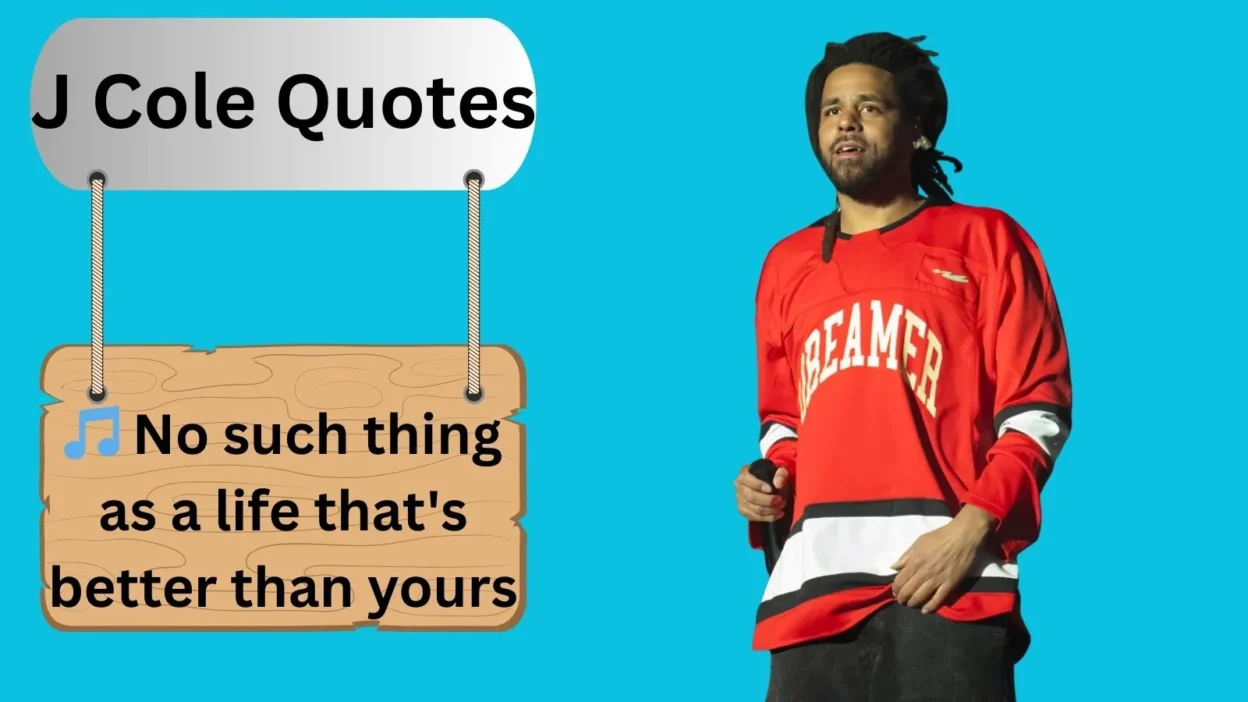 J Cole Quotes