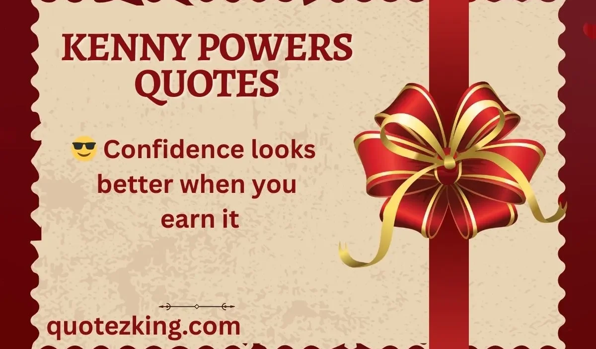 Kenny Powers Quotes