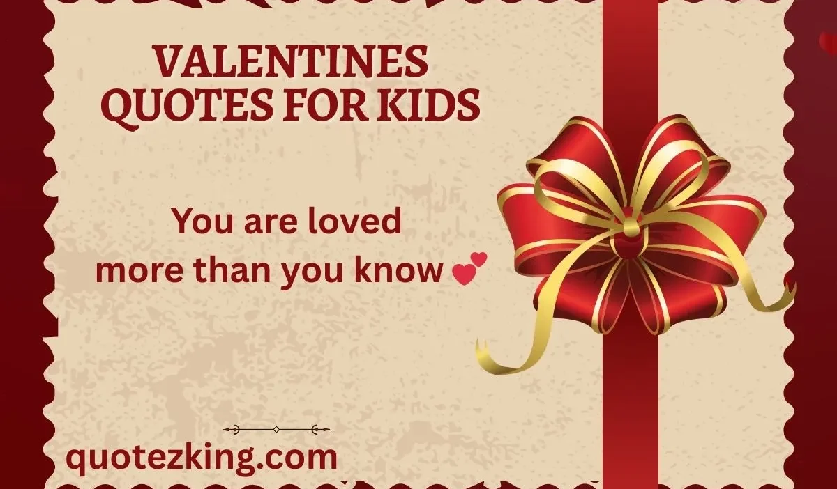 Valentines Quotes for Kids