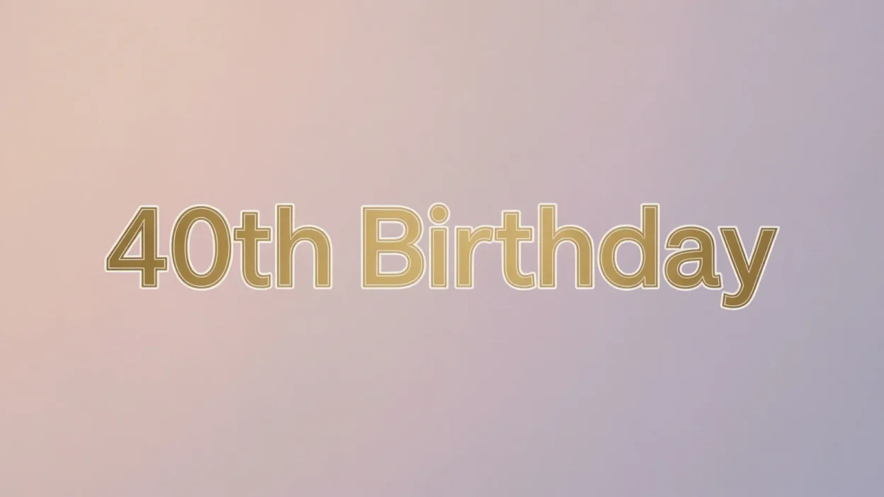 40th birthday quotes for myself